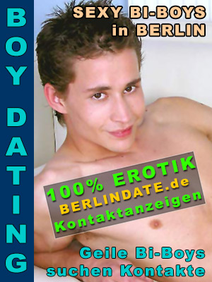 Geile schwule Jungs und Bi-Boys suchen Gay Kontakte in Berlin
